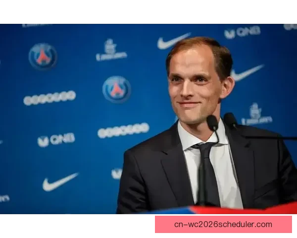 图赫尔执掌巴黎圣日耳曼开启豪门重建新篇章冲击欧冠荣耀再出发 图赫尔执掌巴黎圣日耳曼开启豪门重建新篇章冲击欧冠荣耀再出发